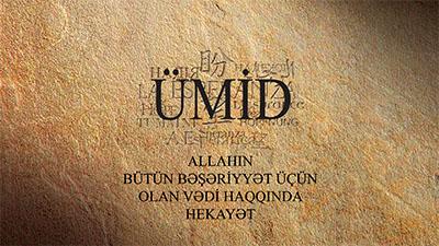 Text "ÜMİD Allahın bütün bəşəriyyət üçün olan vədi haqqında hekayət" on a textured brown background.